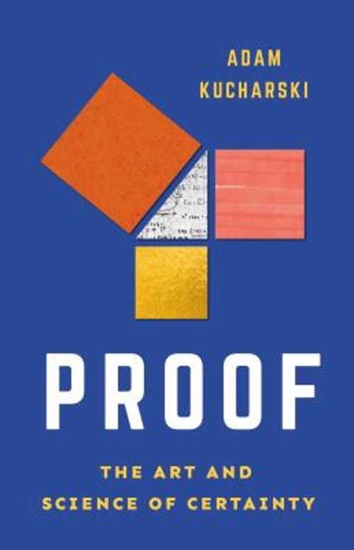 Proof : The Art and Science of Certainty Hardcover Adam Kucharski