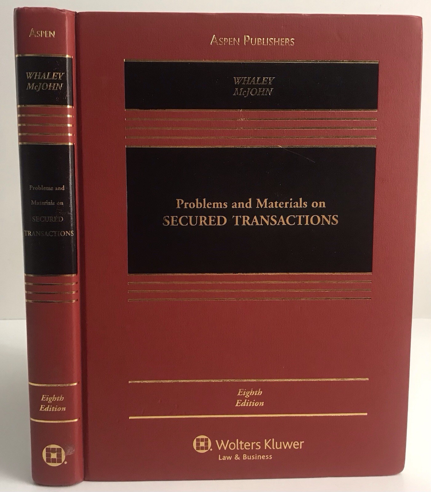 Problems and Materials on Secured Transactions 8th Edition Whaley & McJohn