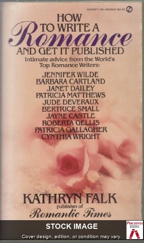 How to Write a Romance and Get It Published (Signet) by Falk, Kathryn Signet
