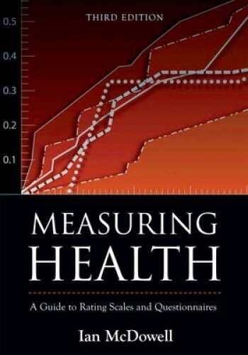 Measuring Health: A Guide to Rating Scales and Questionnaires – VERY GOOD