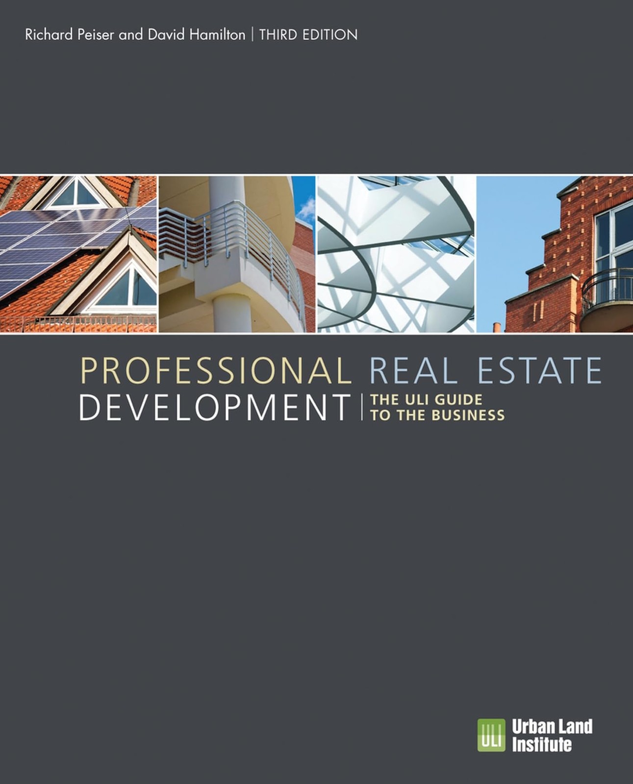 Professional Real Estate Development: The ULI Guide to the Business, 3rd Edi…