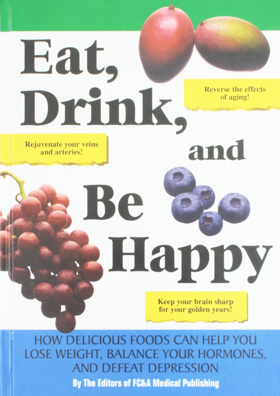 Eat, Drink and Be Happy – FC&A – Good – See condition notes