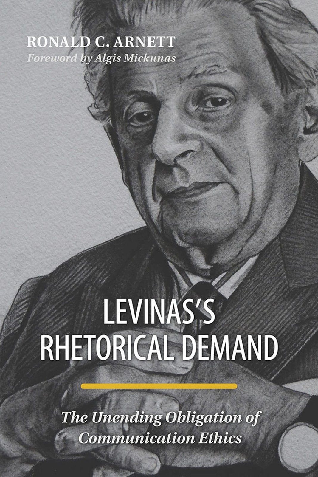 Levinas’s Rhetorical Demand: The Unending Obligation of Communication Ethics