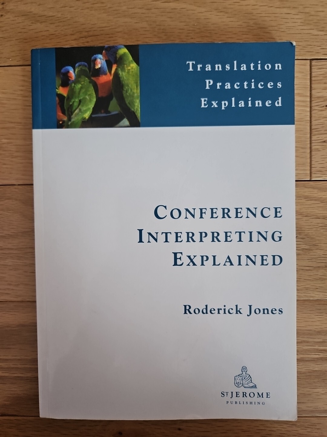Translation Practices Explained Ser.: Conference Interpreting Explained by…