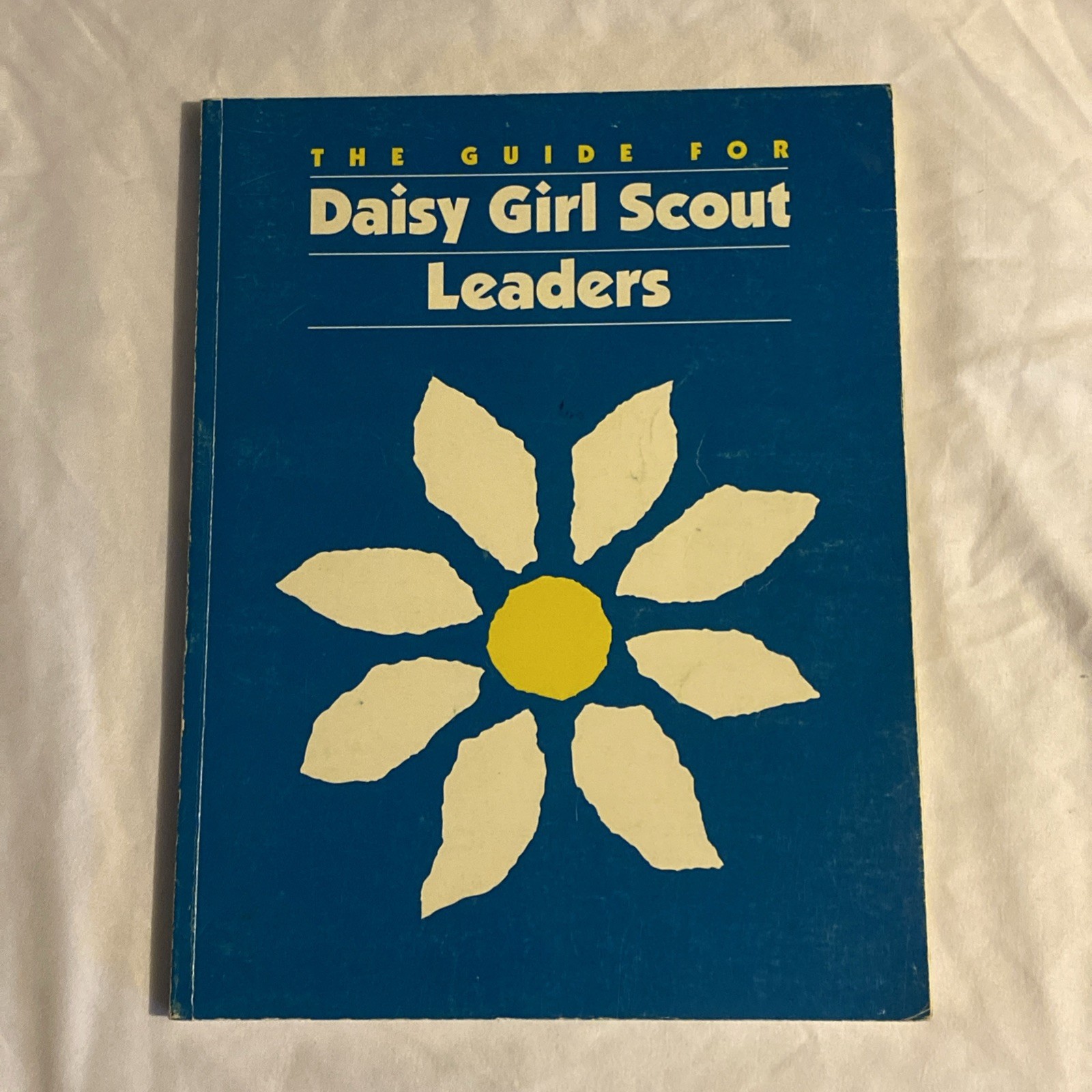 The Guide for Daisy Girl Scout Leaders 1993 Girl Scouts of the U. S. A Paperback