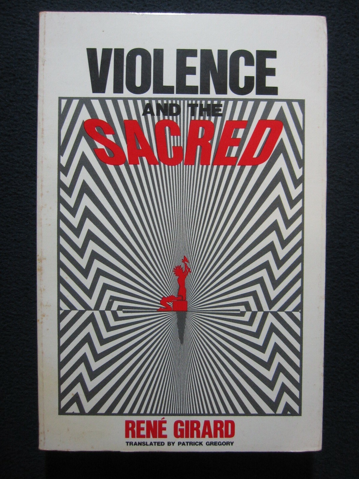 Violence and the Sacred [Paperback] Girard, René and Gregory, Patrick