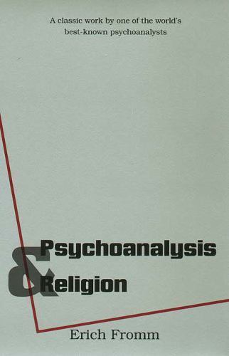 Psychoanalysis and Religion by Fromm, Erich