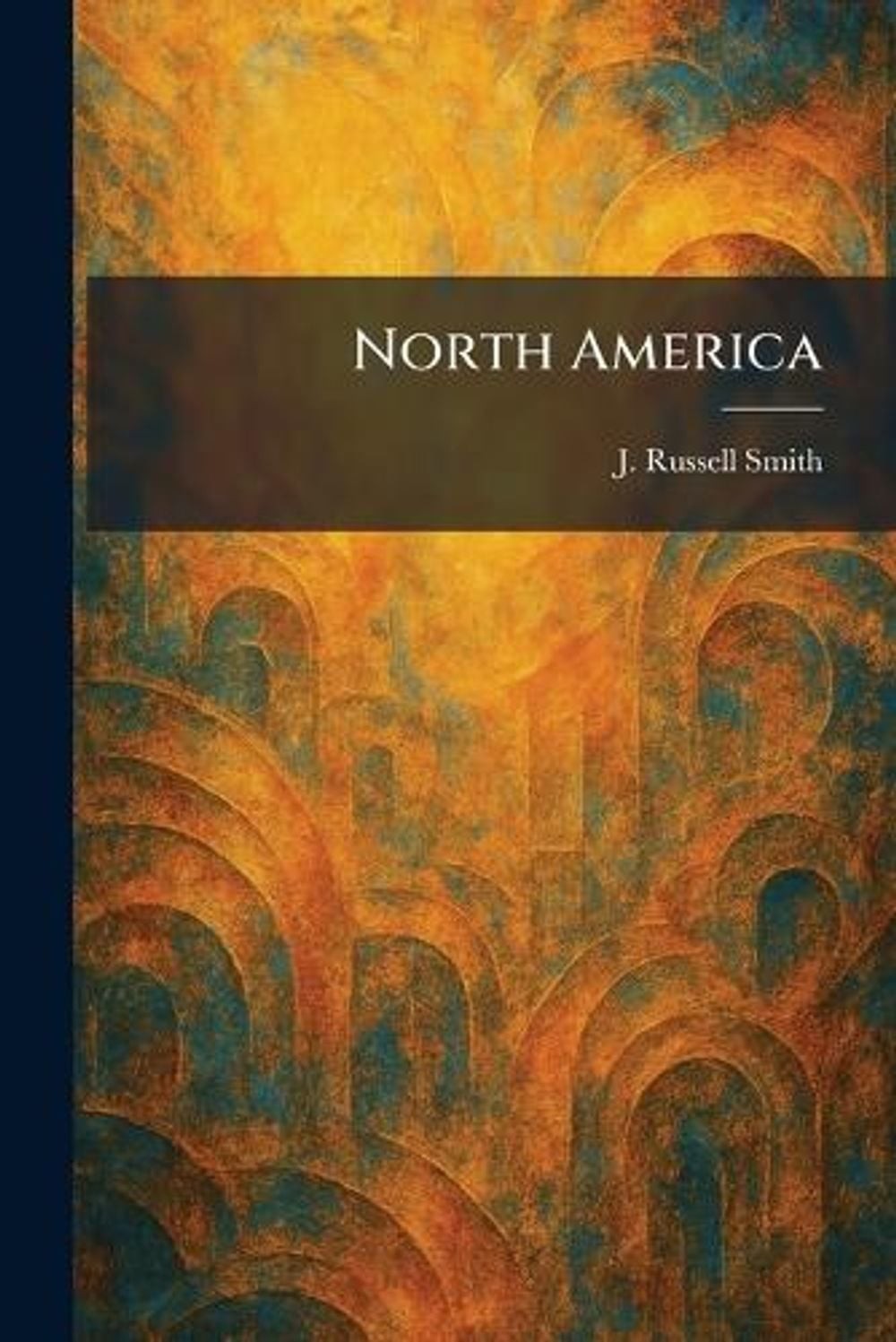 North America by J. Russell Smith Paperback Book