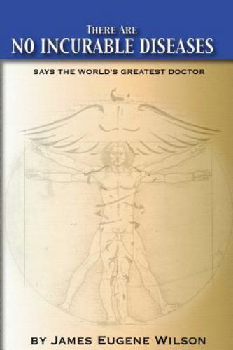 There Are No Incurable Diseases by Wilson J. D., J. Eugene, Brand New, Free s…