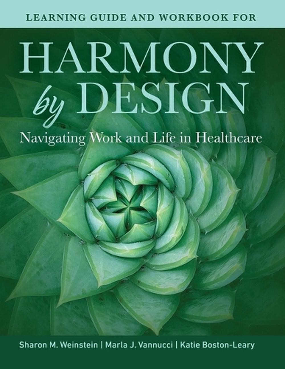 Learning Guide and Workbook for Harmony by Design: Navigating Work and Life in H