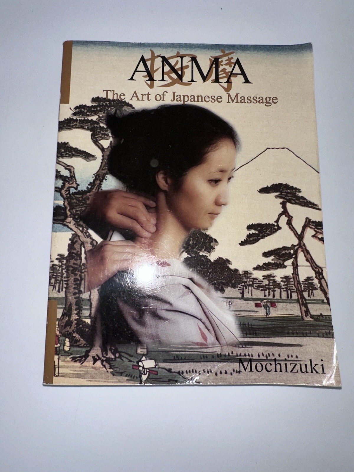 ANMA : THE ART OF JAPANESE MASSAGE By Shogo Mochizuki