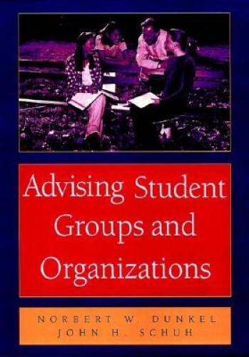 Advising Student Groups and Organizations, 8.5 X 11 – Paperback – GOOD