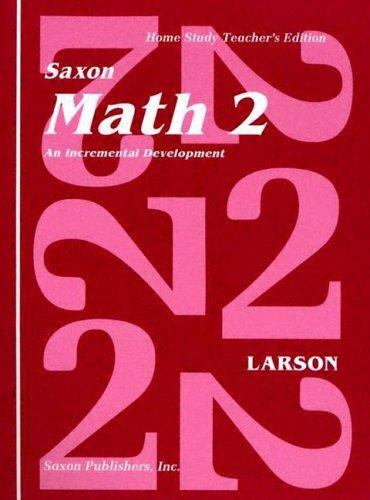 Saxon Math 2 an Incremental Development Home Study Nancy Larson Teachers Ed. (2)