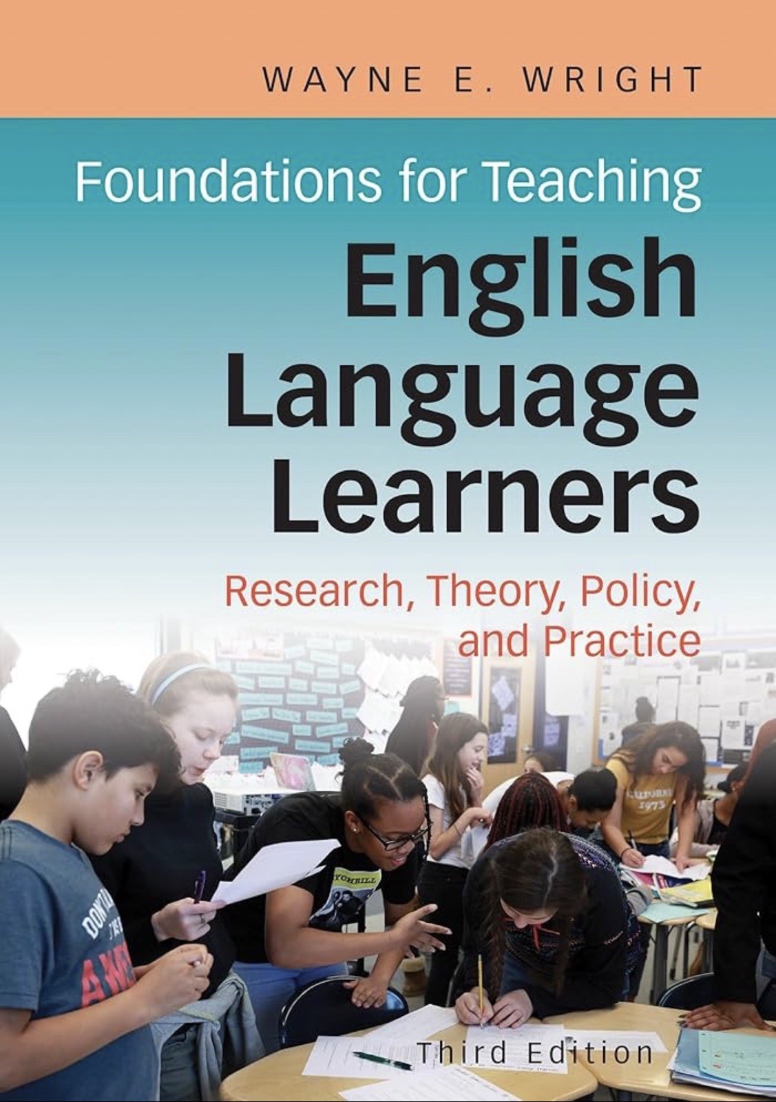 Foundations for Teaching English Language Learners (2019) Wayne E. Wright – NEW