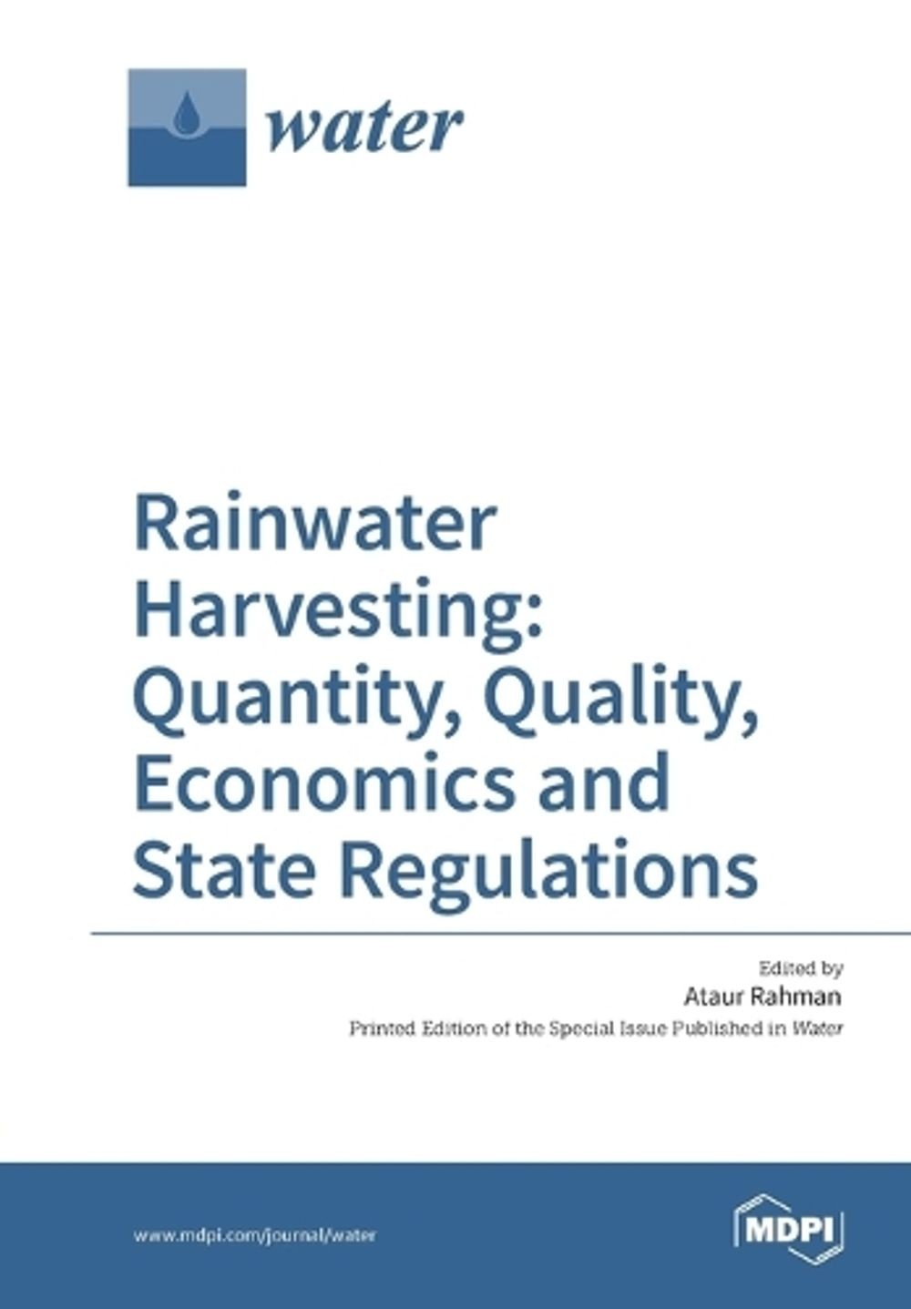 Rainwater Harvesting: Quantity, Quality, Economics and State Regulations by Atau