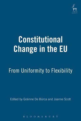 Constitutional Change in the Eu from Uniformity to Flexibility? : From Unifor…