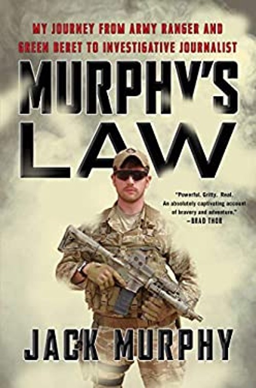 Murphy&rsquo;s Law : My Journey from Army Ranger and Green Beret to Inv