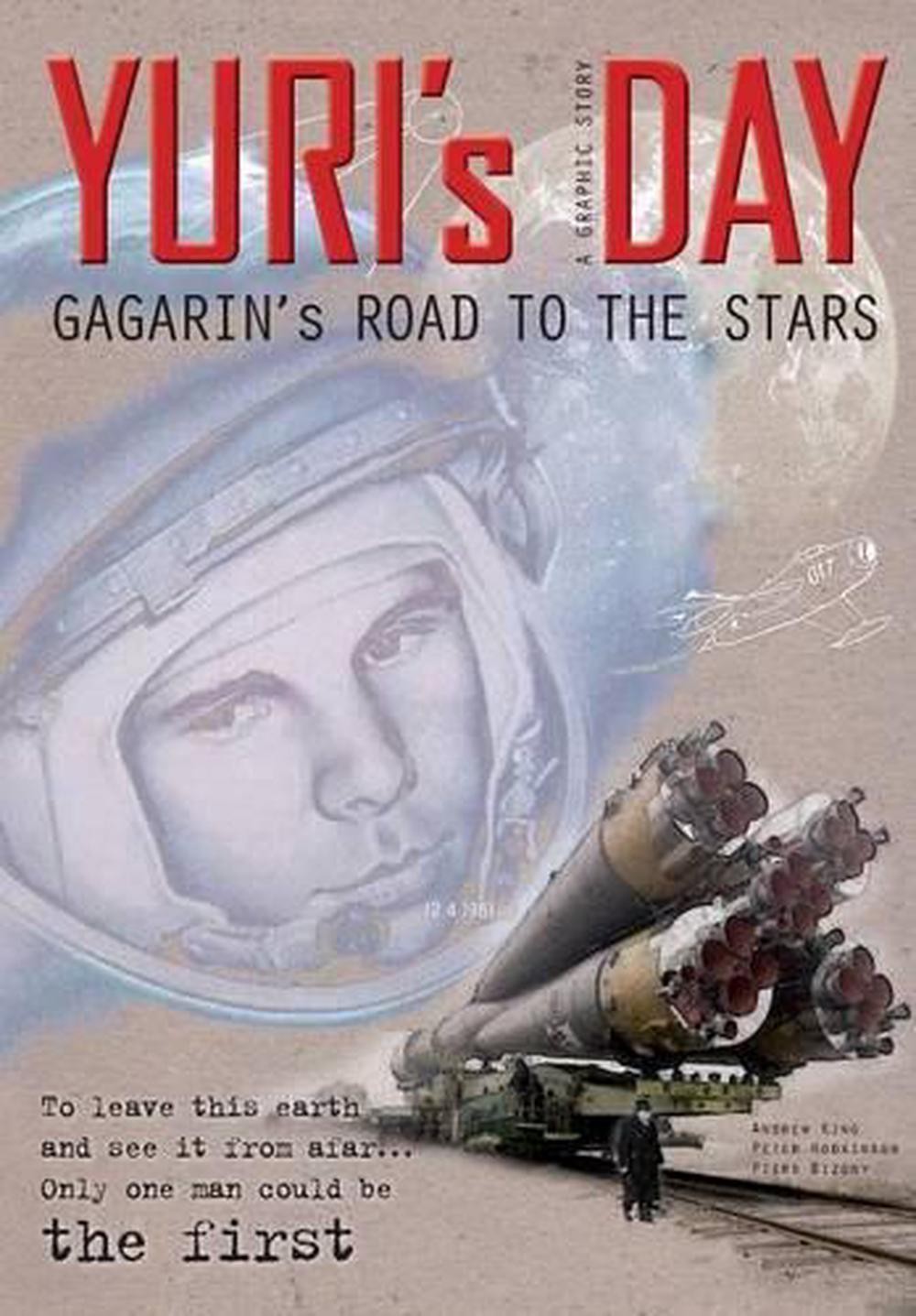 YURI’s DAY: Gagarin’s road to the stars by Andrew King (English) Paperback Book