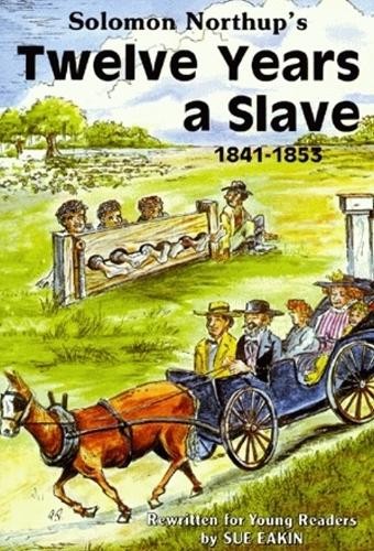 Sue Eakin Solomon Northup&rsquo;s Twelve Years a Slave (Paperback)