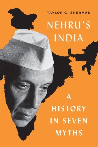 Taylor C. Sherman Nehru’s India (Hardback)