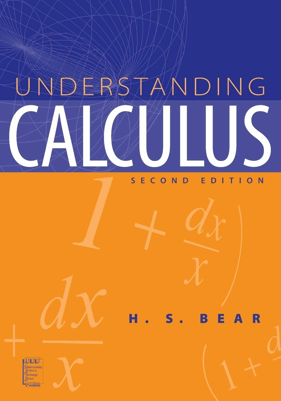 Understanding Calculus (IEEE Press Understanding Science & Technology Series…