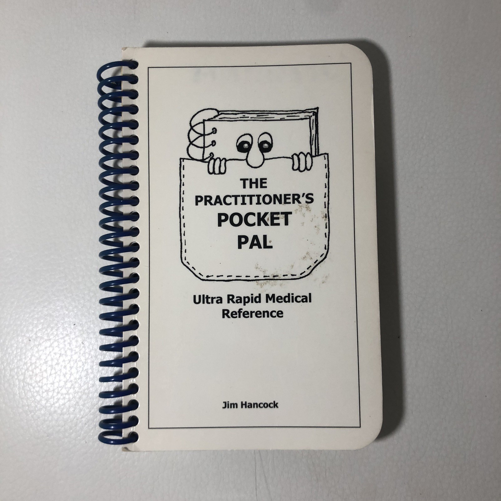 The Practitioner’s Pocket Pal: Ultra Rapid Medical Reference by Jim Hancock