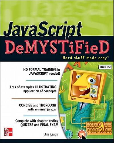JavaScript Demystified – Paperback By Keogh, Jim – GOOD