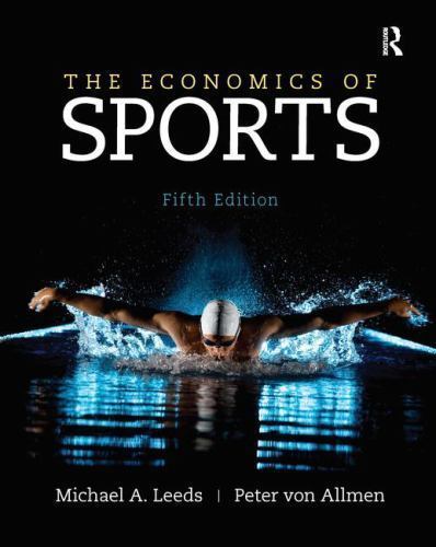 The Economics of Sports (The Pearson Series in Economics) by Leeds, Michael A.,