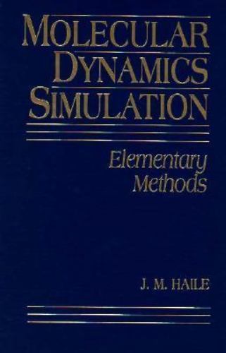 Molecular Dynamics Simulation: Elementary Methods (Monographs in Physical…