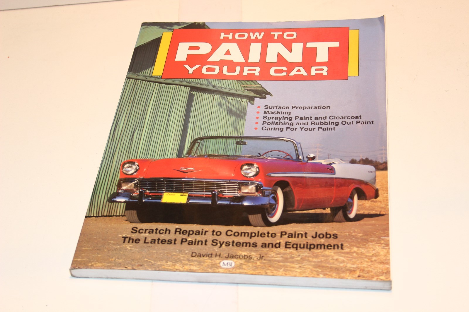 How to Paint Your Car by David H., Jr. Jacobs (1991, Paperback)