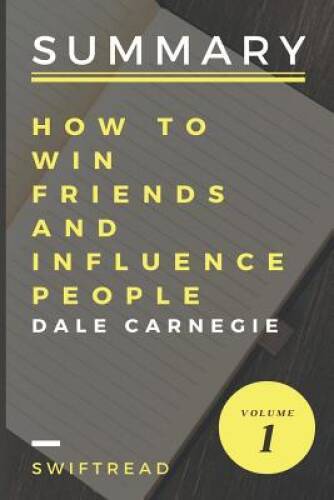 Summary: How to Win Friends and Influence People by Dale Carnegie: More k – GOOD