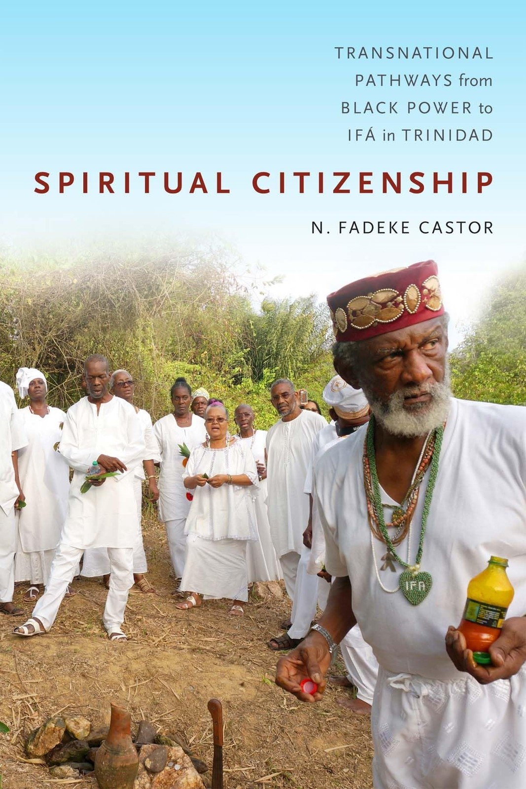 Spiritual Citizenship: Transnational Pathways from Black Power to Ifá in Tr…