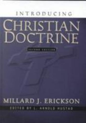 Introducing Christian Doctrine by Millard J. Erickson (2001, Hardcover, Revised