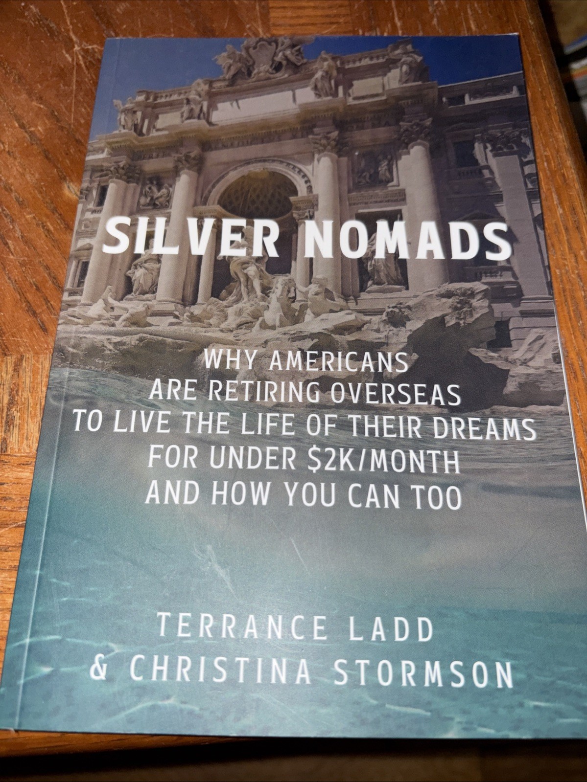 Silver Nomads : Why Americans Are Retiring Overseas to Live the Life of Their…
