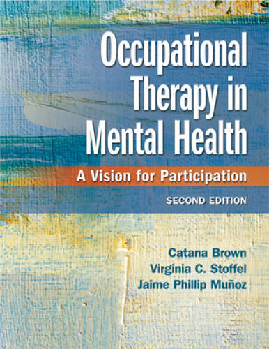 Occupational Therapy in Mental Health: A Vision for Participation – GOOD