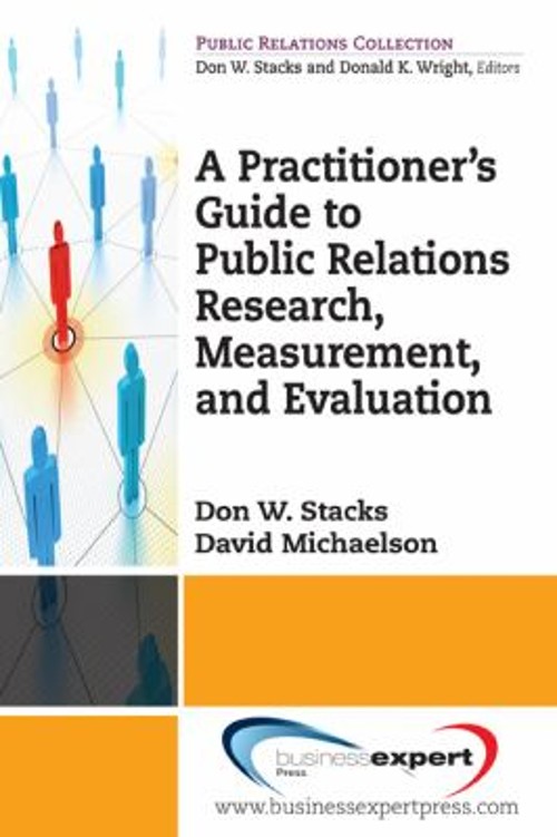 A Practitioner’s Guide to Public Relations Research, Measurement,