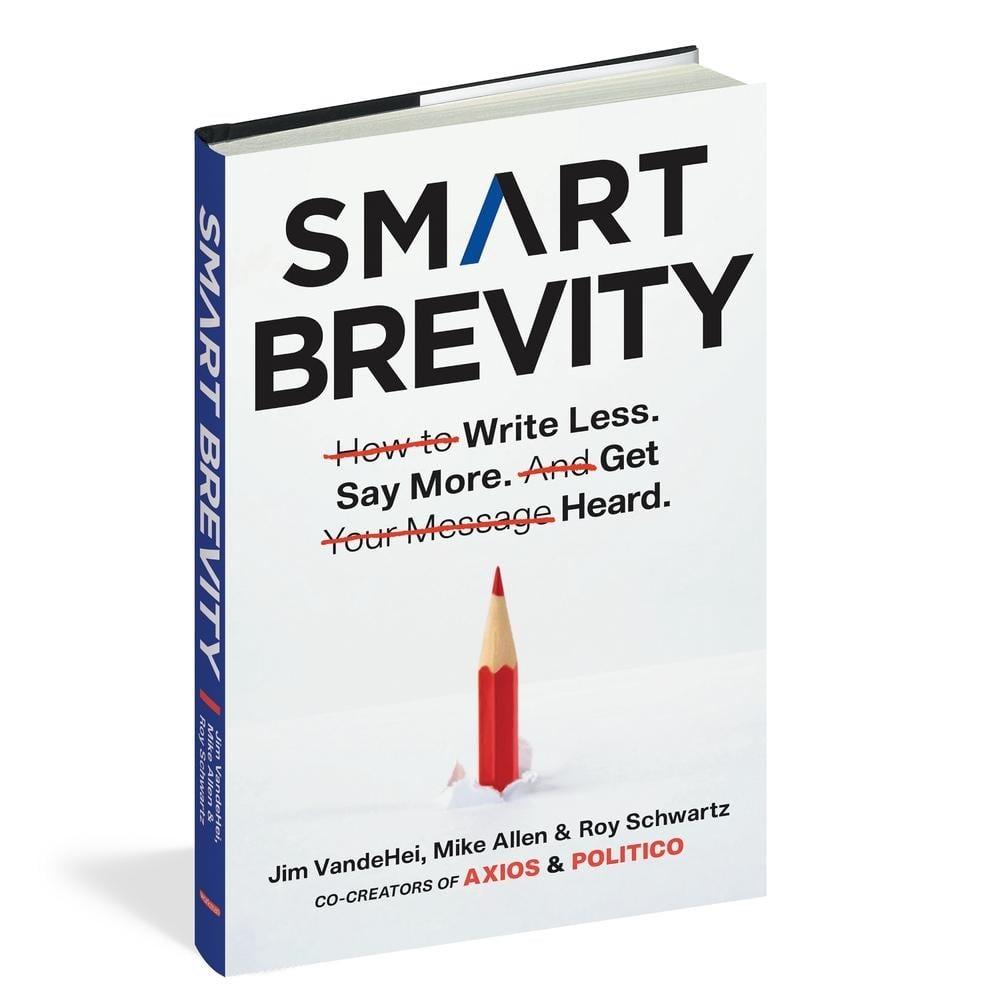 Smart Brevity: The Power of Saying More with Less by Mike Allen (English) Hardco