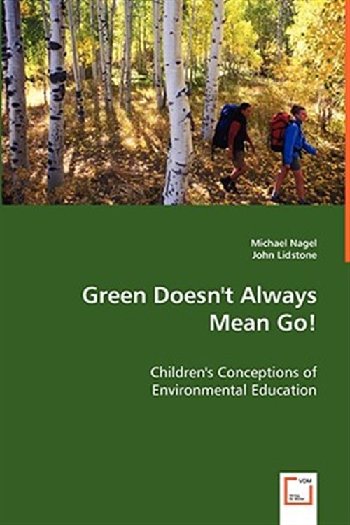 Green Doesn’t Always Mean Go!, Paperback by Nagel, Michael; Lidstone, John, L…