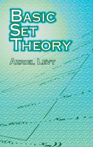 Dover Books on Mathematics Ser.: Basic Set Theory by Azriel Levy (2002, Trade…