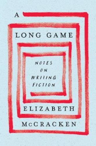 Elizabeth McCracken A Long Game (Hardback) (UK IMPORT)