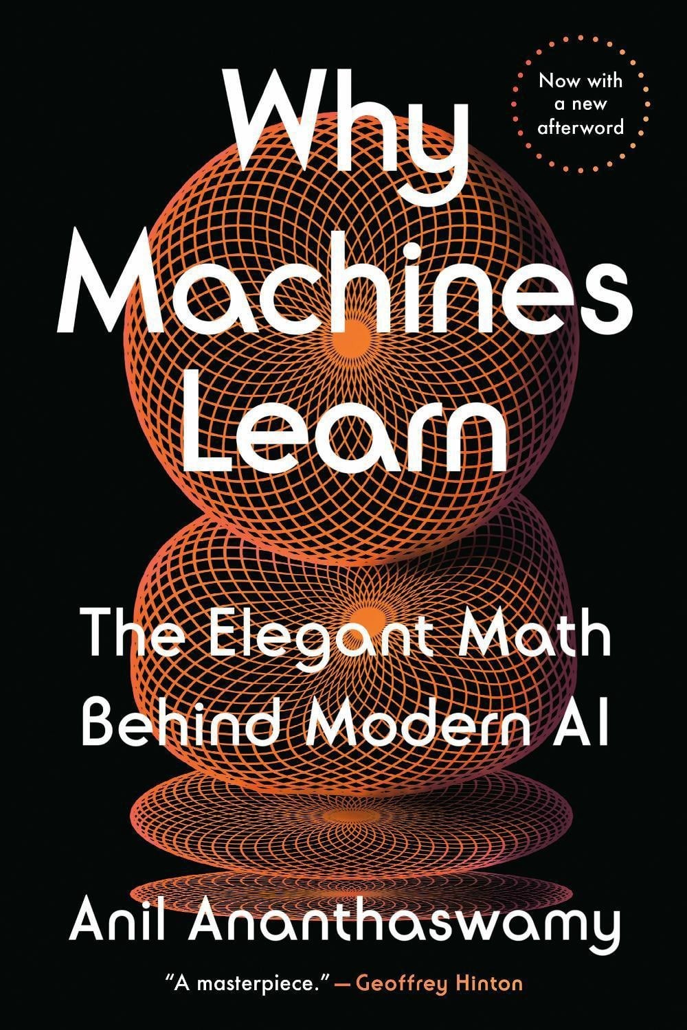 Why Machines Learn: The Elegant Math Behind Modern AI by Anil Ananthaswamy Paper