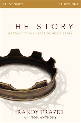 The Story Bible Study Guide: Getting to the- paperback, Randy Frazee, 0310084431