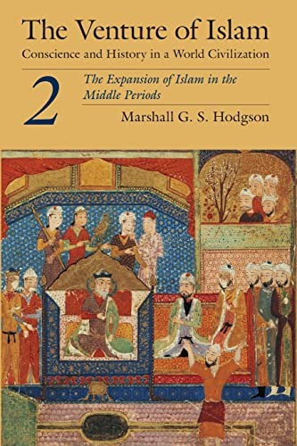 The Venture of Islam, Volume 2: The Expansion of Islam in the Mi – VERY GOOD