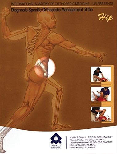 DIAGNOSIS-SPECIFIC ORTHOPEDIC MANAGEMENT OF THE HIP (8630) By Omer Matthijs