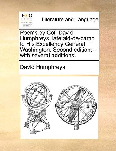 Poems by Col. David Humphreys, Late Aid-de-Camp to His Excellency General Was-,