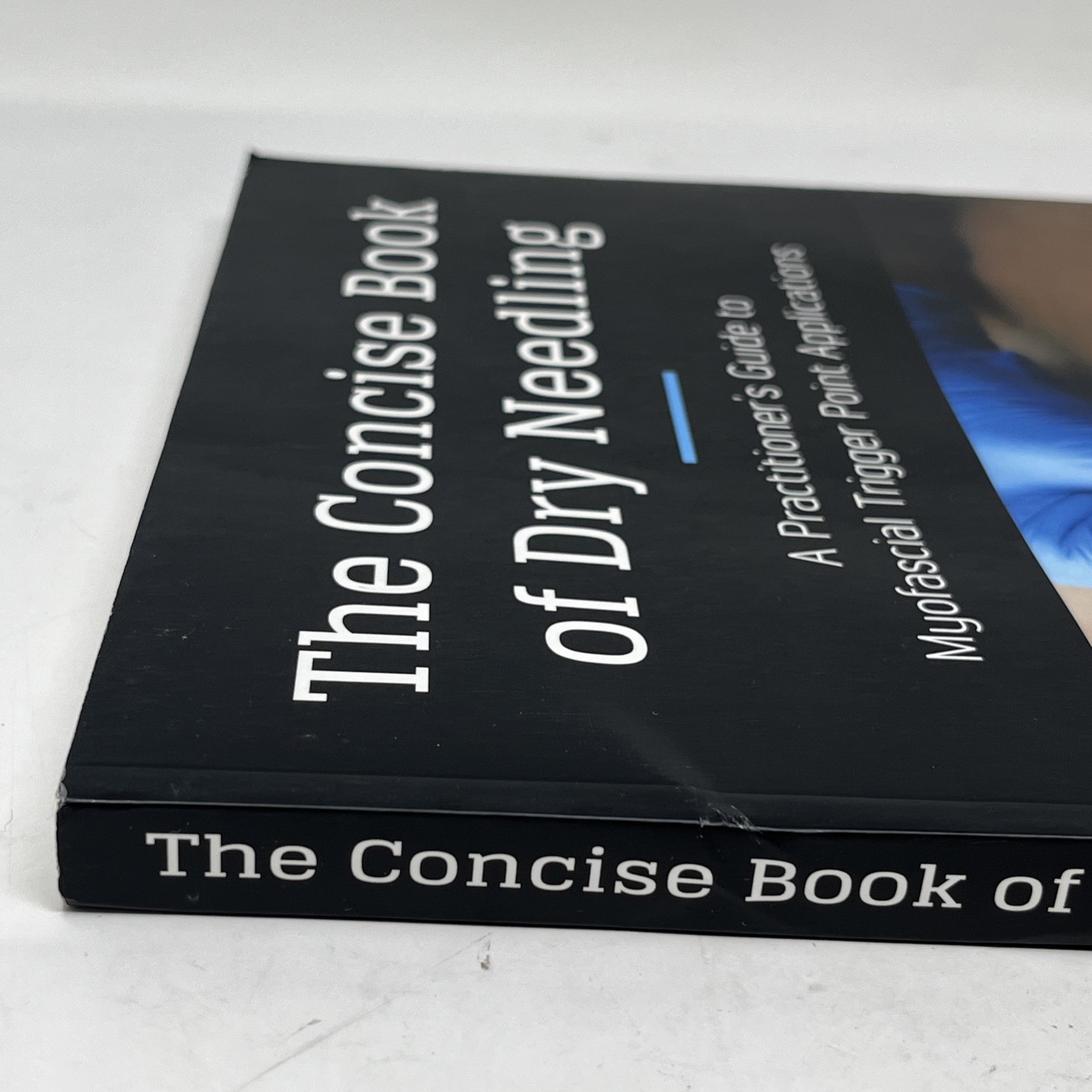 Concise Book of Dry Needling : A Practitioner’s Guide to Myofascial Trigger…