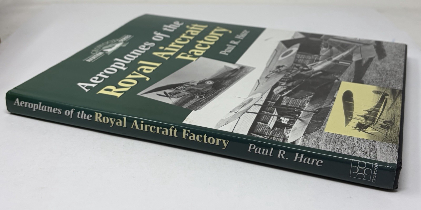 Aeroplanes of the Royal Aircraft Factory Paul Hare Crowood Aviation Series Book
