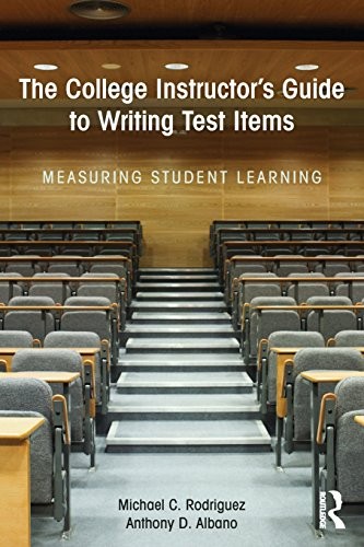 The College Instructor’s Guide to Writing Test Items: Measuring