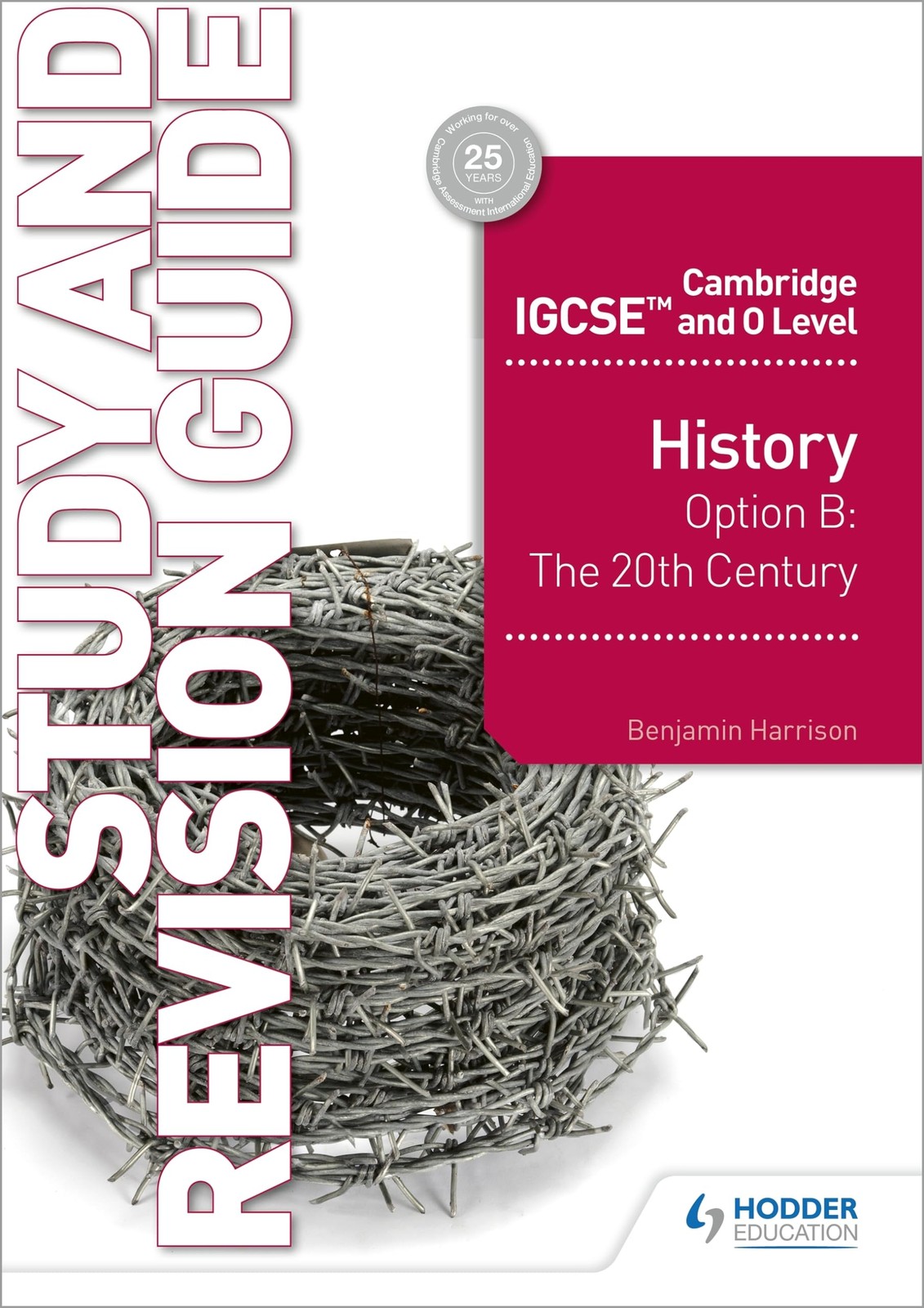 Cambridge IGCSE and O Level History Study and Revision Guide: Hodder Educati…
