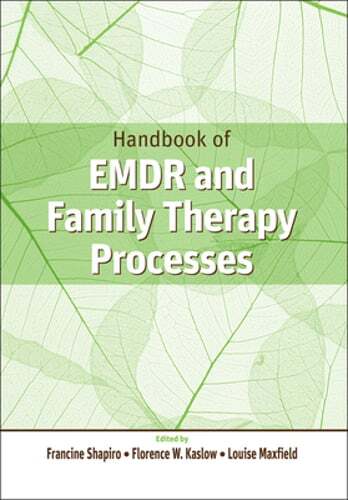 Handbook of EMDR and Family Therapy Processes by Francine Shapiro: New